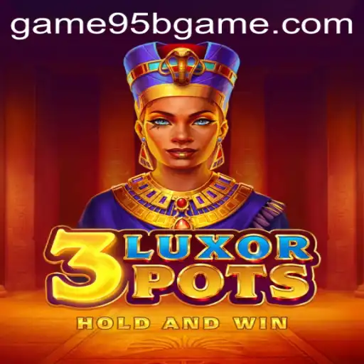 Discover the Thrilling World of 3LuxorPots