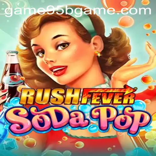 Discovering RushFeverSodaPop: A Thrilling Gaming Experience with 95bgame