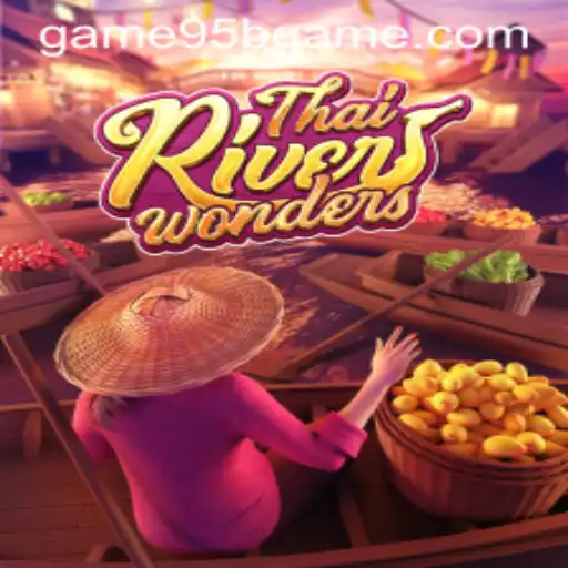 Exploring the World of ThaiRiverWonders: A Captivating Game Experience with 95bgame